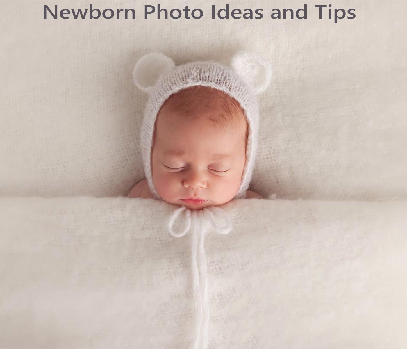 Newborn Photo Ideas and Tips