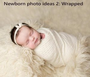 newborn photo ideas Wrapped