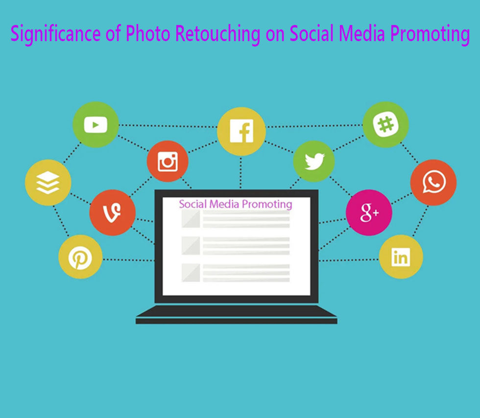 Significance of Photo Retouching on Social Media Promoting